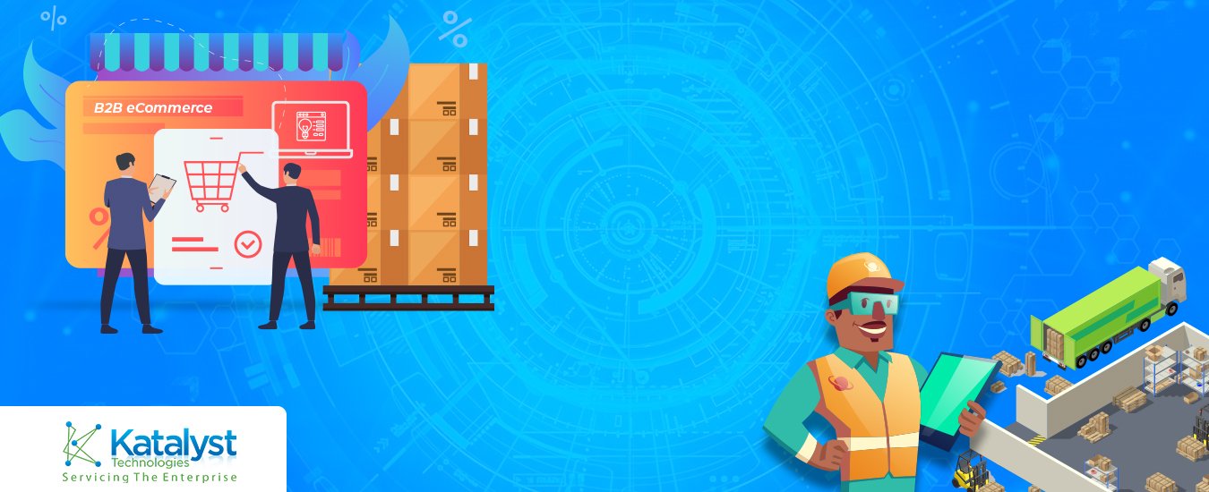 How B2B Ecommerce Digital Solutions Benefit Manufacturers