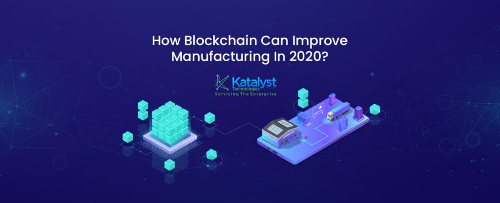 Blockchain for Manufacturing
