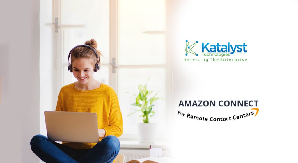 Amazon Connect for Remote Contact Centers