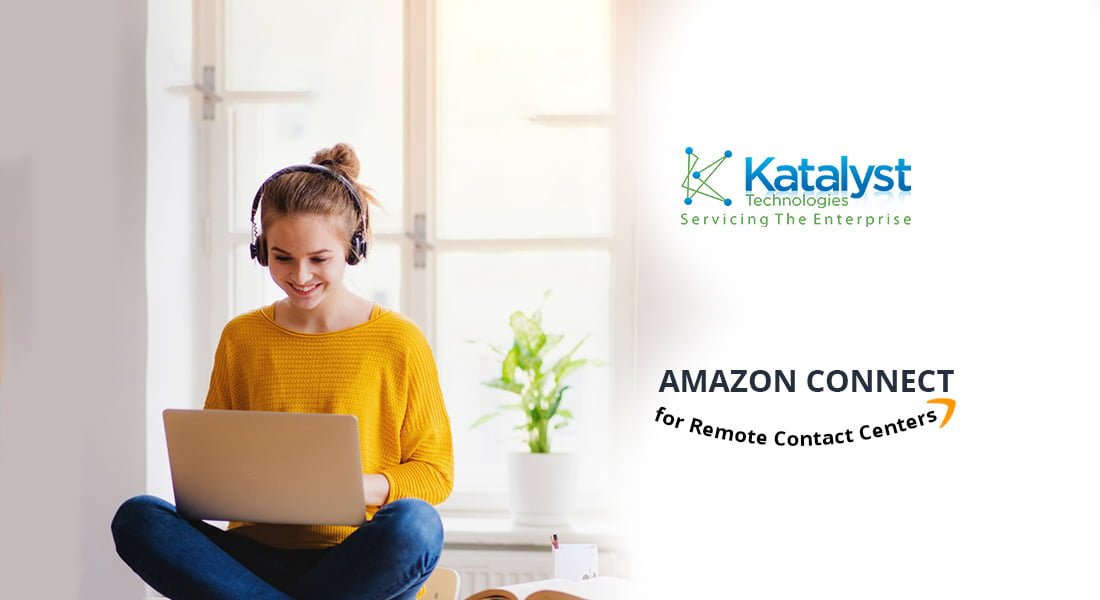 Amazon Connect for Remote Contact Centers