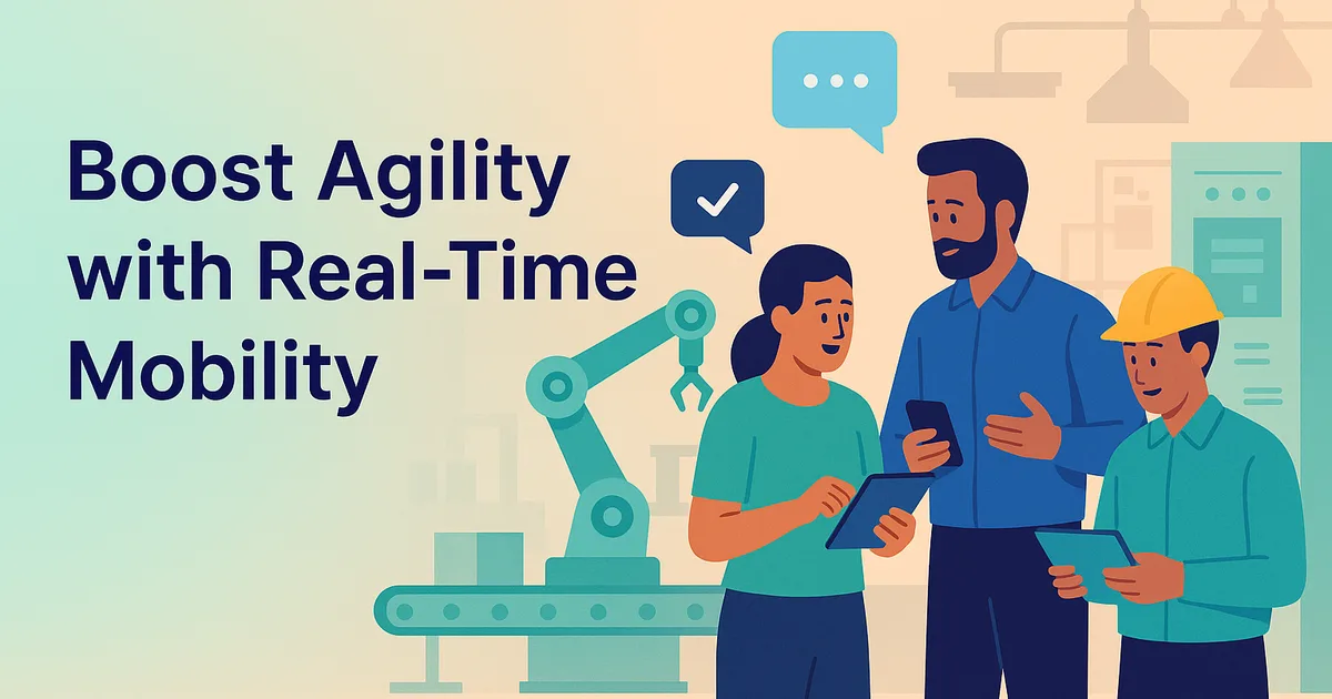 Team collaborates on mobile devices, reducing downtime and paperwork, illustrating efficient enterprise mobility in manufacturing.