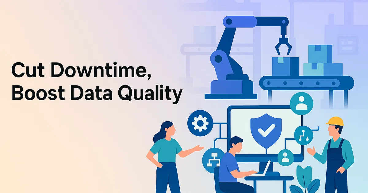 Illustration of integrated data governance reducing downtime and improving data quality in an advanced manufacturing environment.