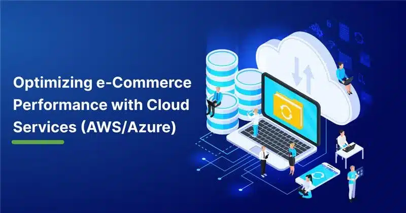 Optimizing Business Growth with Cloud-Powered E-commerce