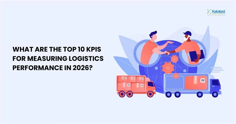 What Are the Top 10 KPIs for Measuring Logistics Performance in 2026