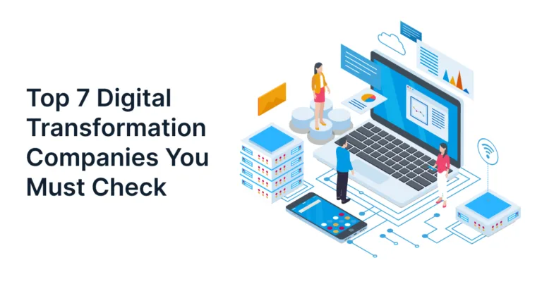 Top 7 Digital Transformation Companies You Must Check